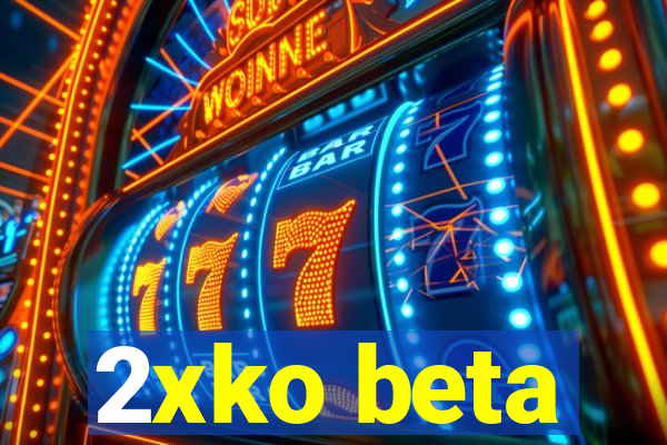 2xko beta